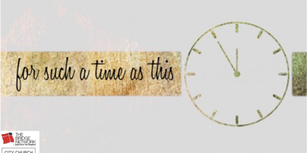 The Bridge Network ..... for such a time as this! Photo